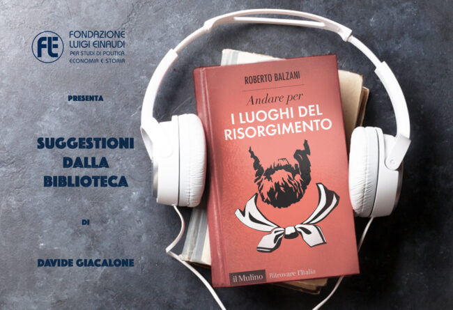 Roberto Balzani – I luoghi del risorgimento