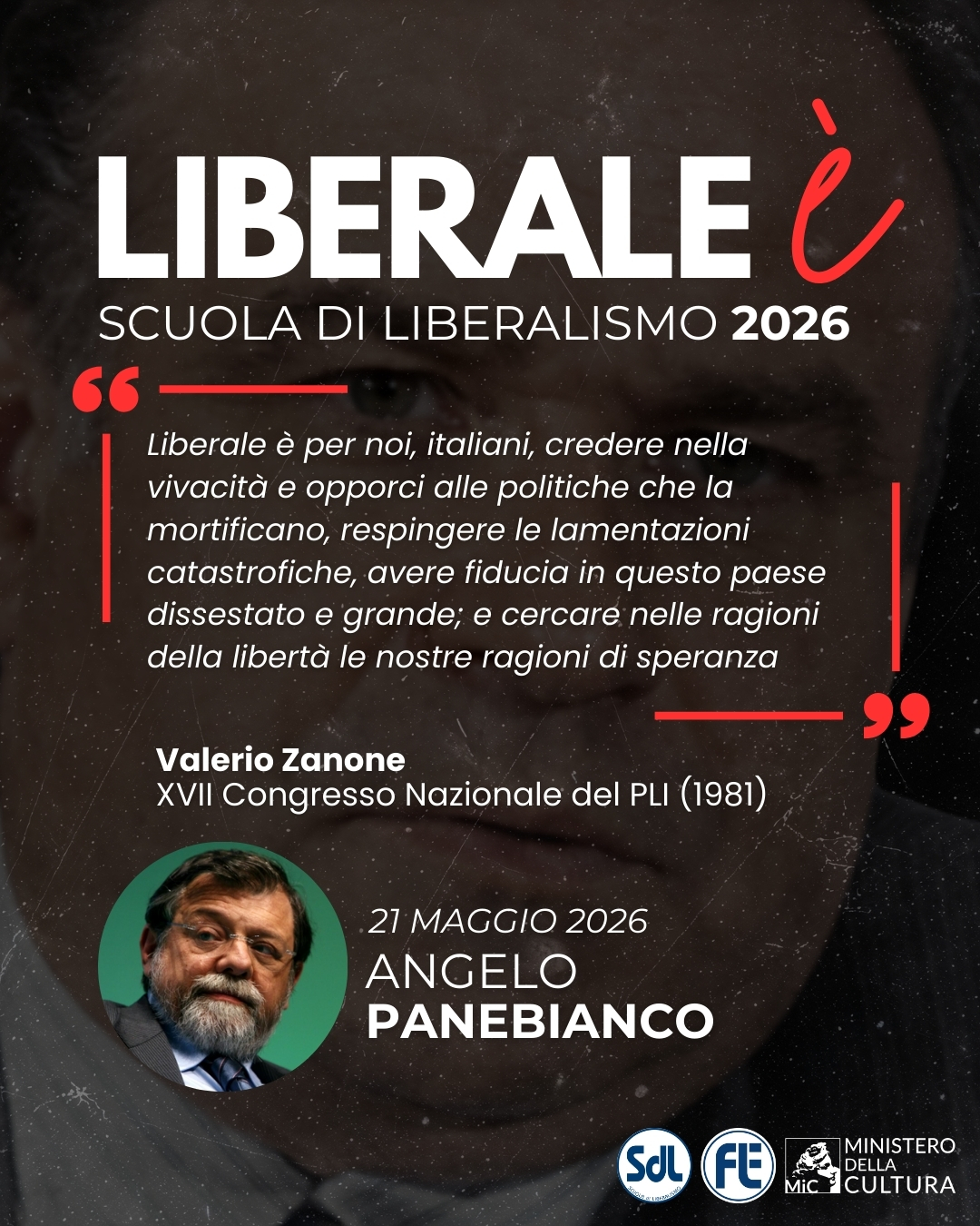 Scuola di Liberalismo 2026 – Angelo Panebianco: Liberale è per noi, italiani, credere nella vivacità e opporci alle politiche che la mortificano, respingere le lamentazioni catastrofiche, avere fiducia in questo paese dissestato e grande; e cercare nelle ragioni della libertà le nostre ragioni di speranza
