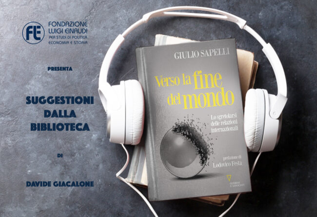Giulio Sapelli – Verso la fine del mondo