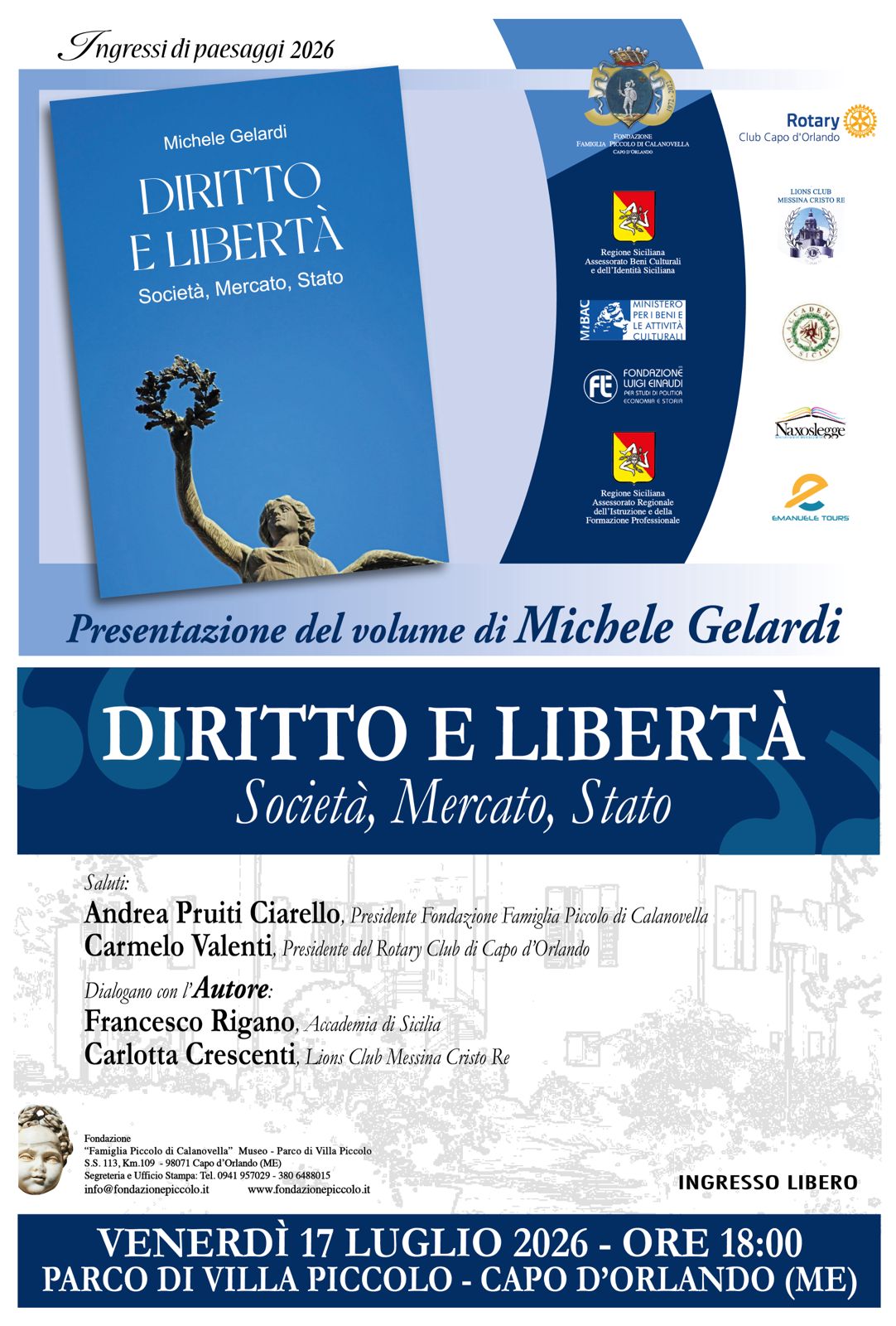 Presentazione del volume di Michele Gelardi: Diritto e Libertà. Società, Mercato, Stato Presentazione del volume di Michele Gelardi: Diritto e Libertà. Società, Mercato, Stato