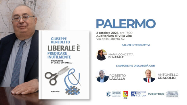 Presentazione del libro “Liberale è. Predicare inutilmente” del Presidente Giuseppe Benedetto – Palermo, 2 ottobre 2026
