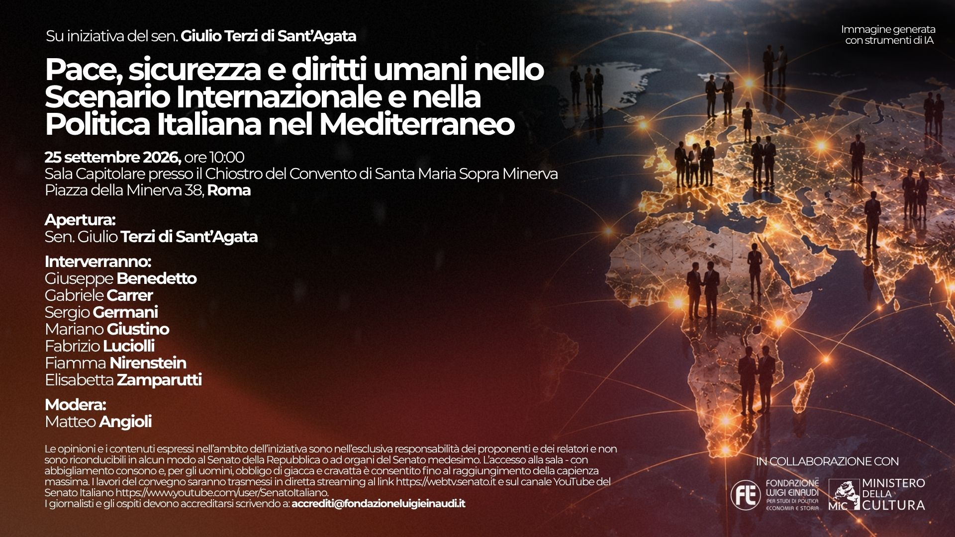 Pace, sicurezza e diritti umani nello Scenario Internazionale e nella Politica Italiana nel Mediterraneo Pace, sicurezza e diritti umani nello Scenario Internazionale e nella Politica Italiana nel Mediterraneo