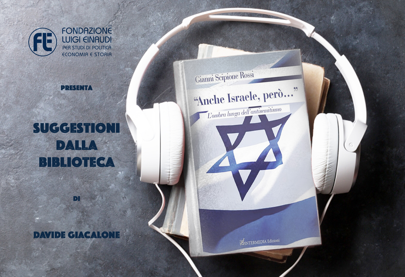 Gianni Scipione Rossi – Anche Israele, però