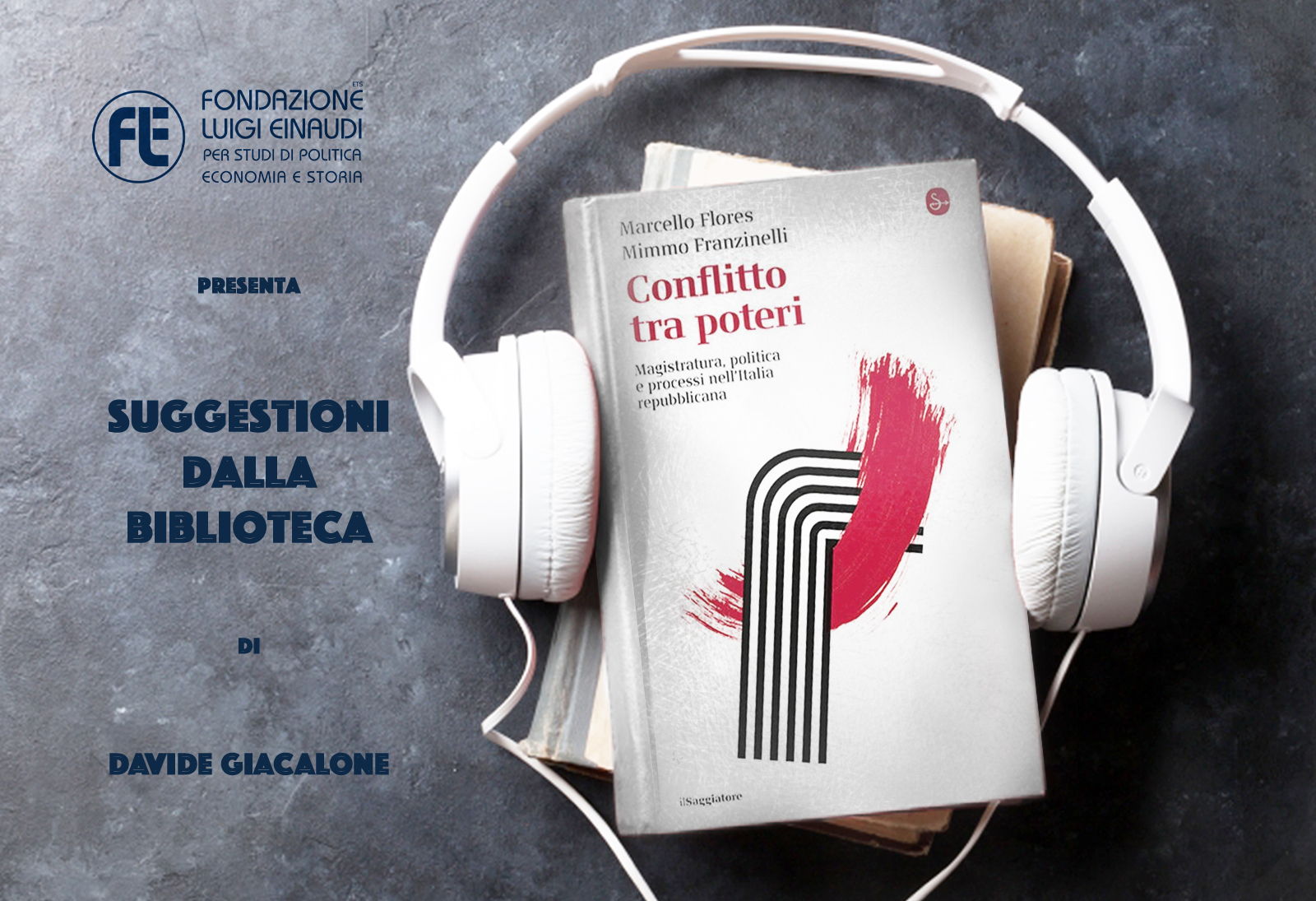 Marcello Flores e Mimmo Franzinelli – Conflitto tra poteri