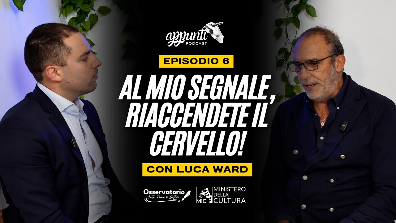 Appunti ep. 6 – Al mio segnale riaccendete il cervello! Parliamone con Luca Ward Appunti ep. 6 – Al mio segnale riaccendete il cervello! Parliamone con Luca Ward